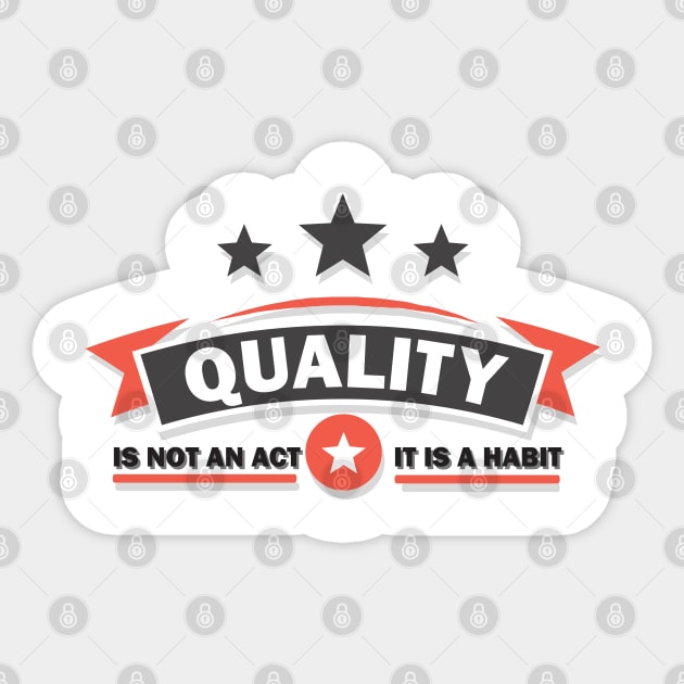 Quality is Not an Act t is a Habit Sticker by Software Testing Life